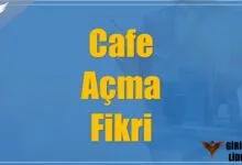 Cafe Açma Fikri