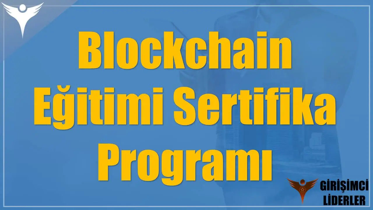 Blockchain Eğitimi Sertifika Programı