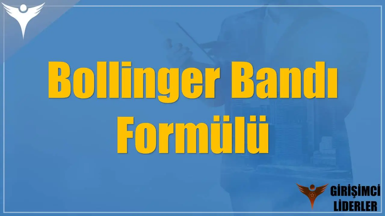 Bollinger Bandı Formülü