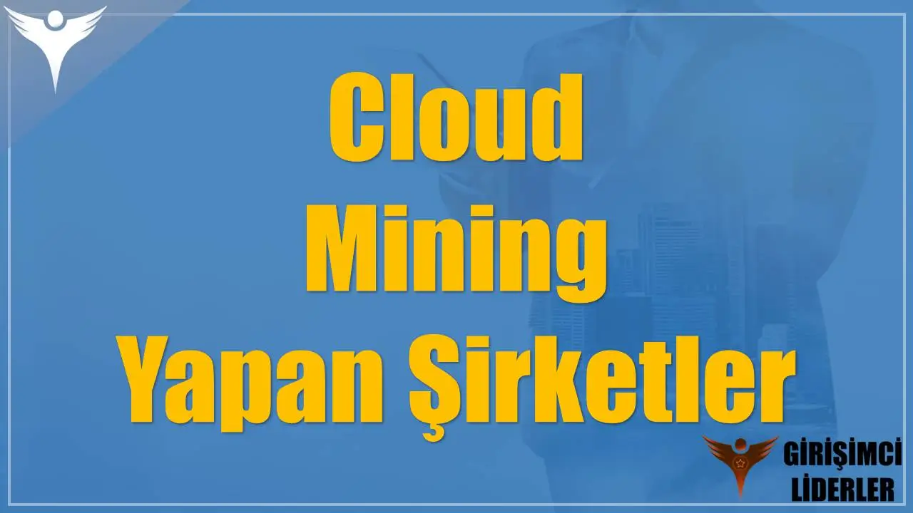 Cloud Mining Yapan Şirketler