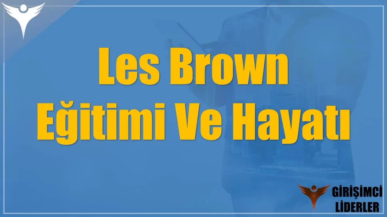 Les Brown Eğitimi Ve Hayatı