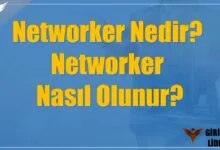 Networker Nedir? Ne İş Yapar? Networker Nasıl Olunur?