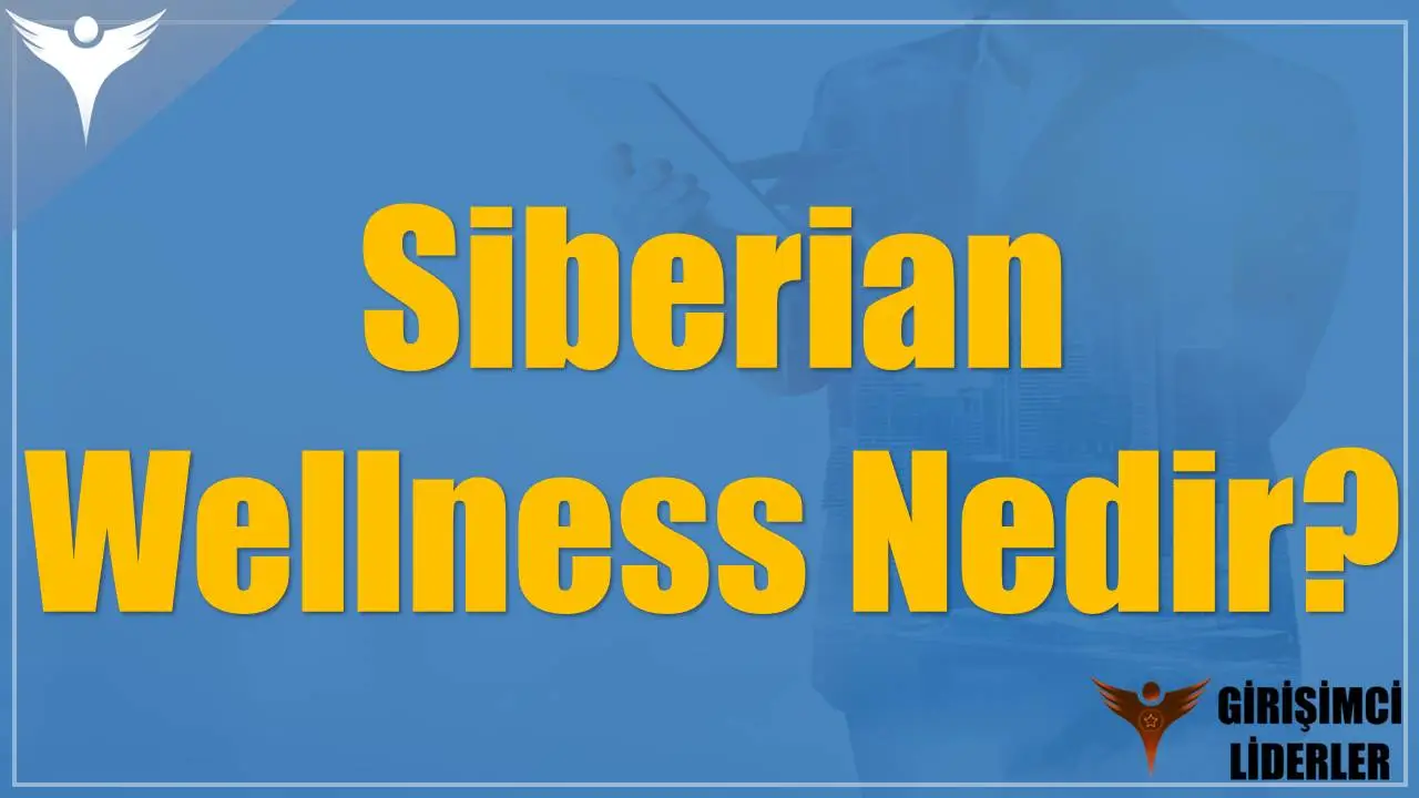 Siberian Wellness Nedir?