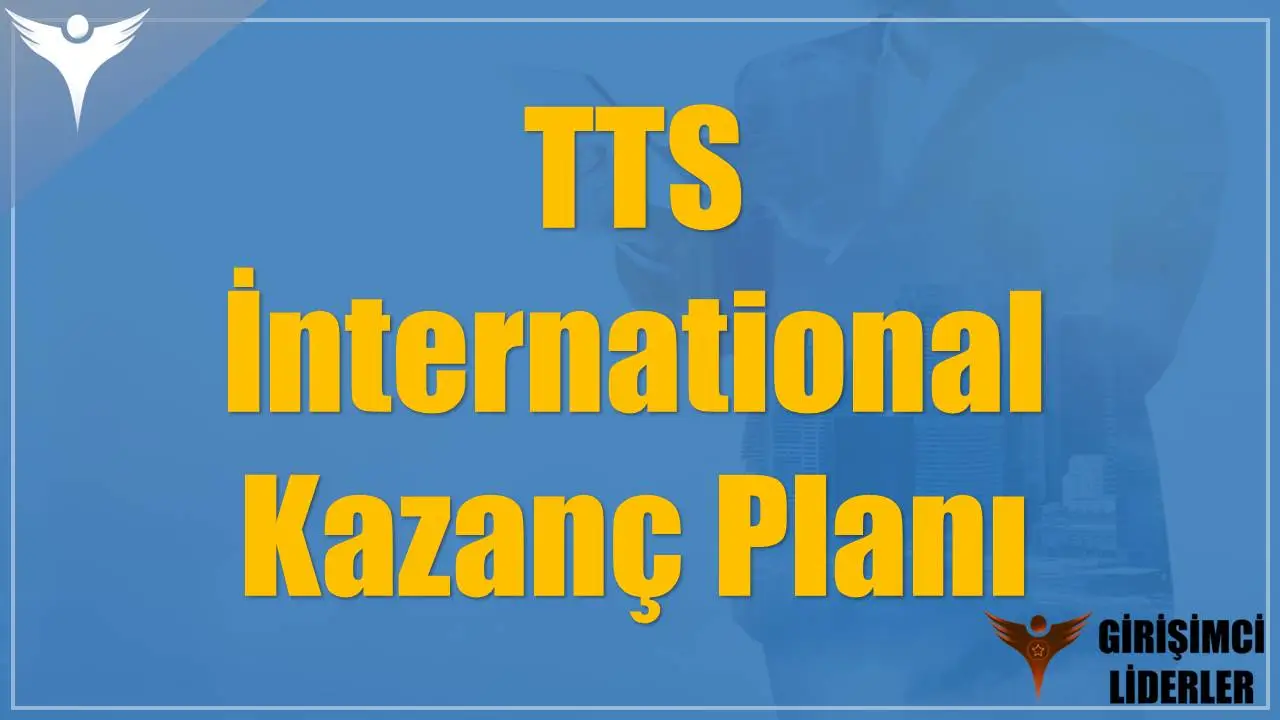 TTS İnternational Kazanç Planı