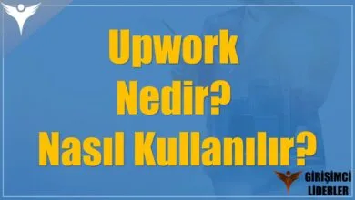 Upwork Nedir? Nasıl Kullanılır?